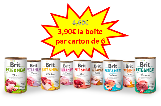 3.90€ la boîte de Brit Paté et Meat ou Mono-protein 400 g par carton de 6 Dog A'chat